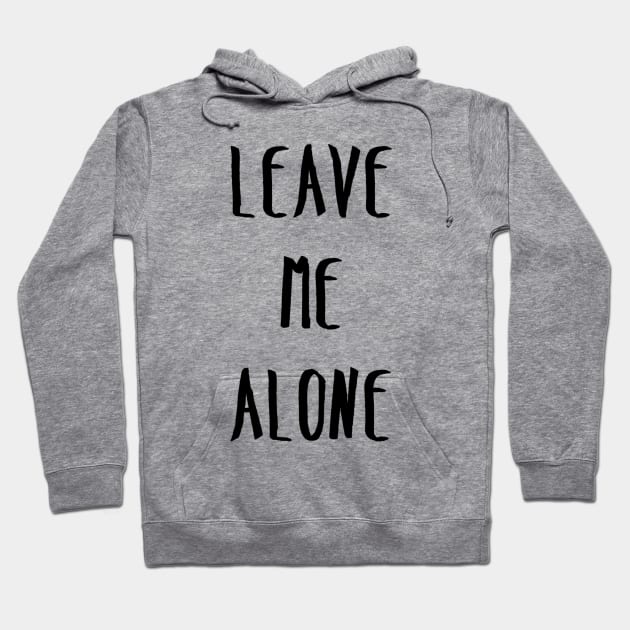 Leave me Alone! Hoodie by KagomeFantasy